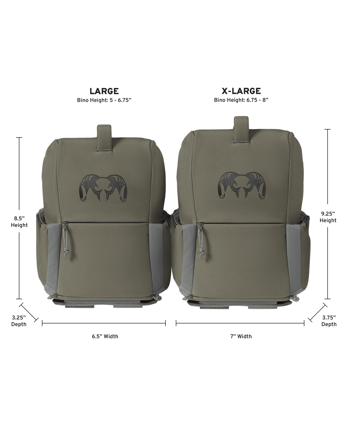 Compares Large and X-Large PRO G3 Bino Harness Sizes:
Large - Bino Height: 5-6.75"
X-Large - Bino Height: 6.75-8"
Large Dimensions: 8.5" Height, 3.25" Depth, 6.5" Width
X-Large Dimensions: 9.25" Height, 3.75" Depth, 7" Width